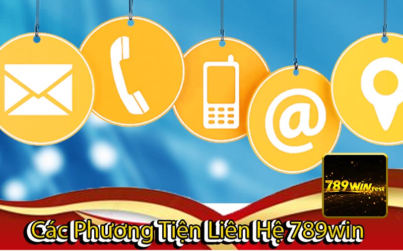 Các Phương Tiện Liên Hệ 789win