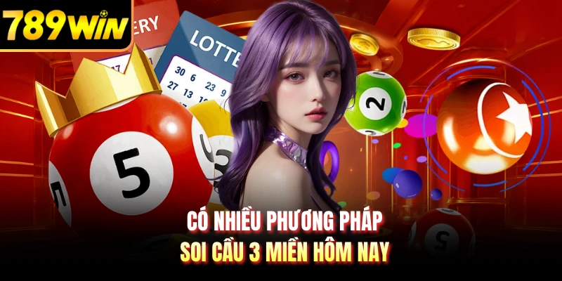 Có nhiều phương pháp soi cầu 3 miền hôm nay