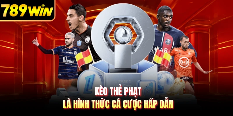 Kèo thẻ phạt là hình thức cá cược hấp dẫn