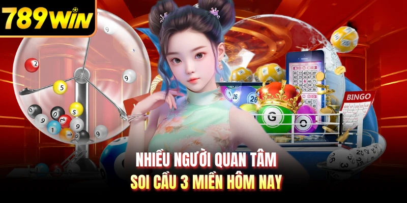Nhiều người quan tâm soi cầu 3 miền hôm nay
