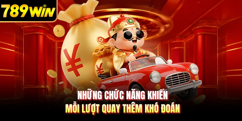 Những chức năng khiến mỗi lượt quay thêm khó đoán 