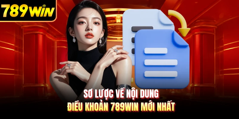 Sơ lược về nội dung điều khoản 789WIN mới nhất